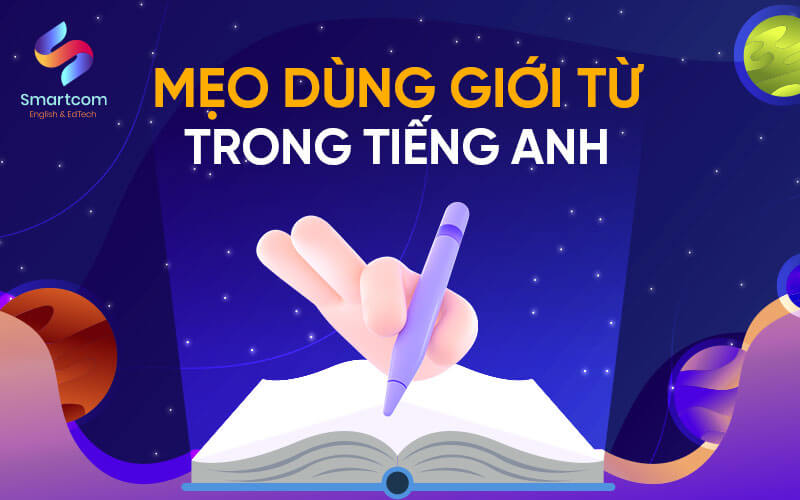 mẹo dùng giới từ trong tiếng anh mẹo dùng giới từ trong tiếng anh