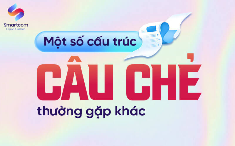 một số cấu trúc câu chẻ thường gặp một số cấu trúc câu chẻ thường gặp