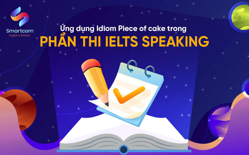 ứng dụng a piece of cake trong KL99 đăng ký Nạp rút tiền nhanh chóng ielts