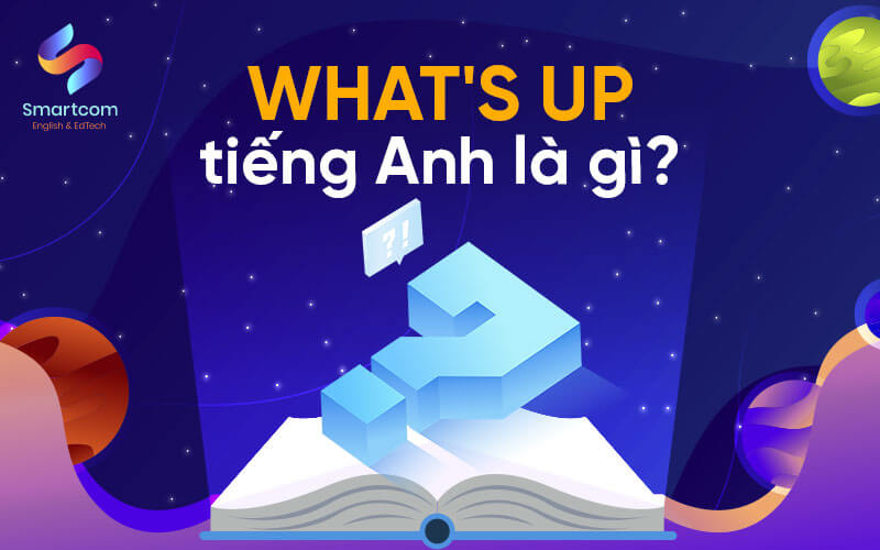 whats up tiếng anh là gì whats up tiếng anh là gì