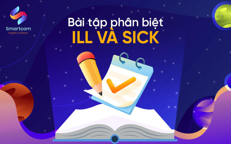 bài tập phân biệt ill và sick