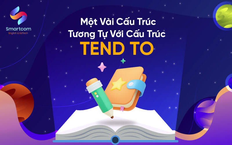 các cấu trúc tương tự tend to