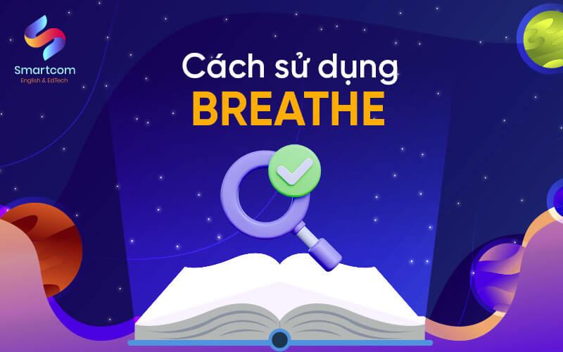 cách dùng breathe cách dùng breathe