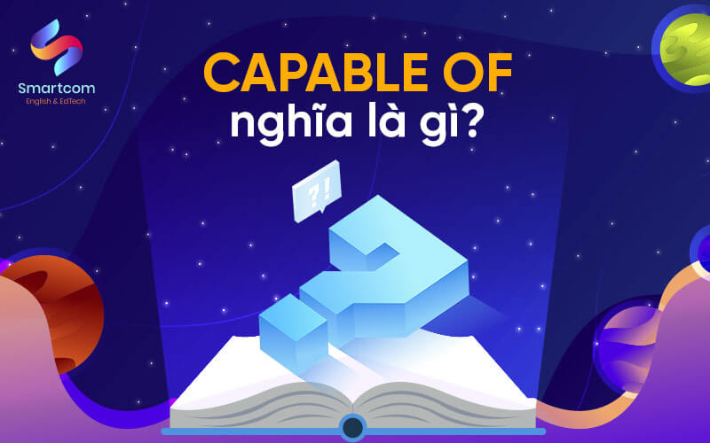 capable of nghĩa là gì capable of nghĩa là gì