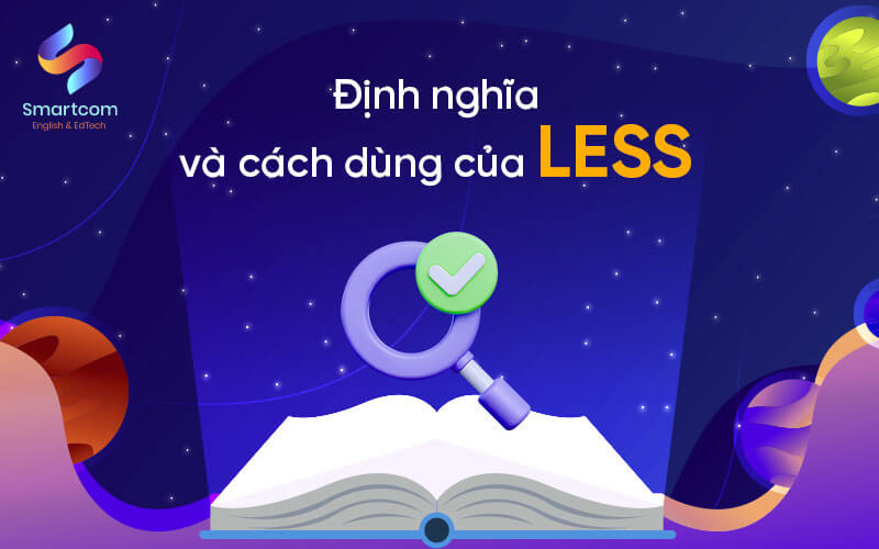 định nghĩa và cách dùng less định nghĩa và cách dùng less