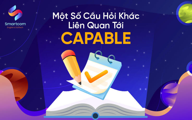một số câu hỏi liên quan đến capable một số câu hỏi liên quan đến capable