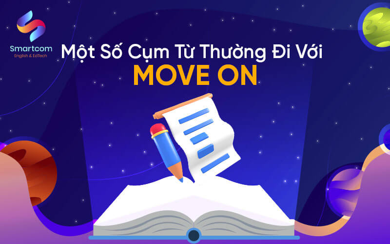 một số cụm từ thường đi với move on