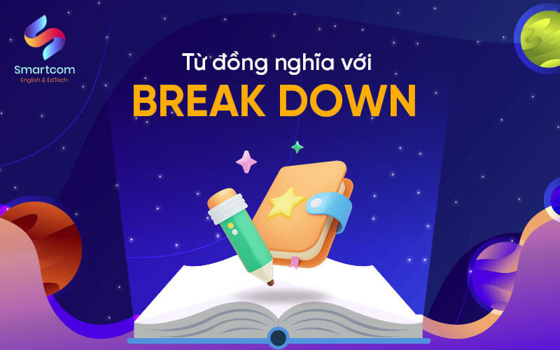 từ đồng nghĩa với break down