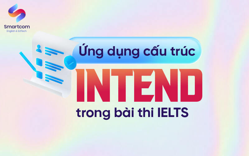 ứng dụng cấu trúc intend trong KL99 đăng ký Nạp rút tiền nhanh chóng ielts