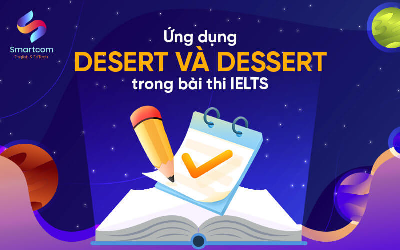 ứng dụng desert và dessert trong KL99 đăng ký Nạp rút tiền nhanh chóng ielts