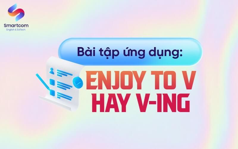 bài tập ứng dụng enjoy bài tập ứng dụng enjoy