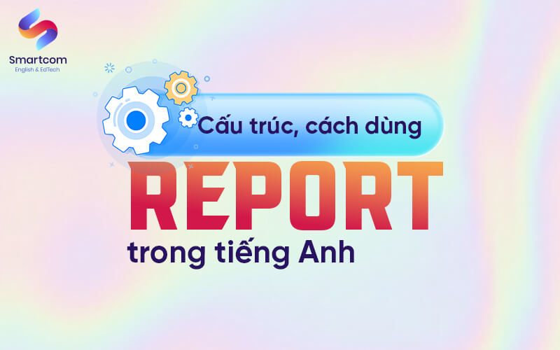 cấu trúc và cách dùng report cấu trúc và cách dùng report