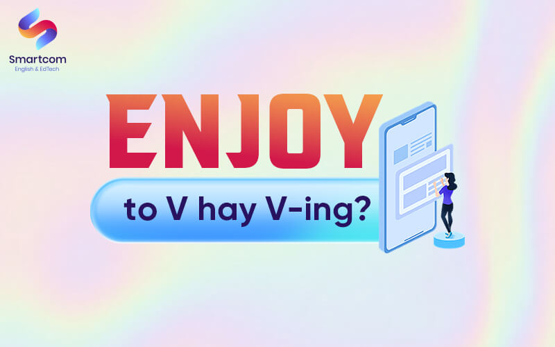 enjoy to v or ving enjoy to v or ving
