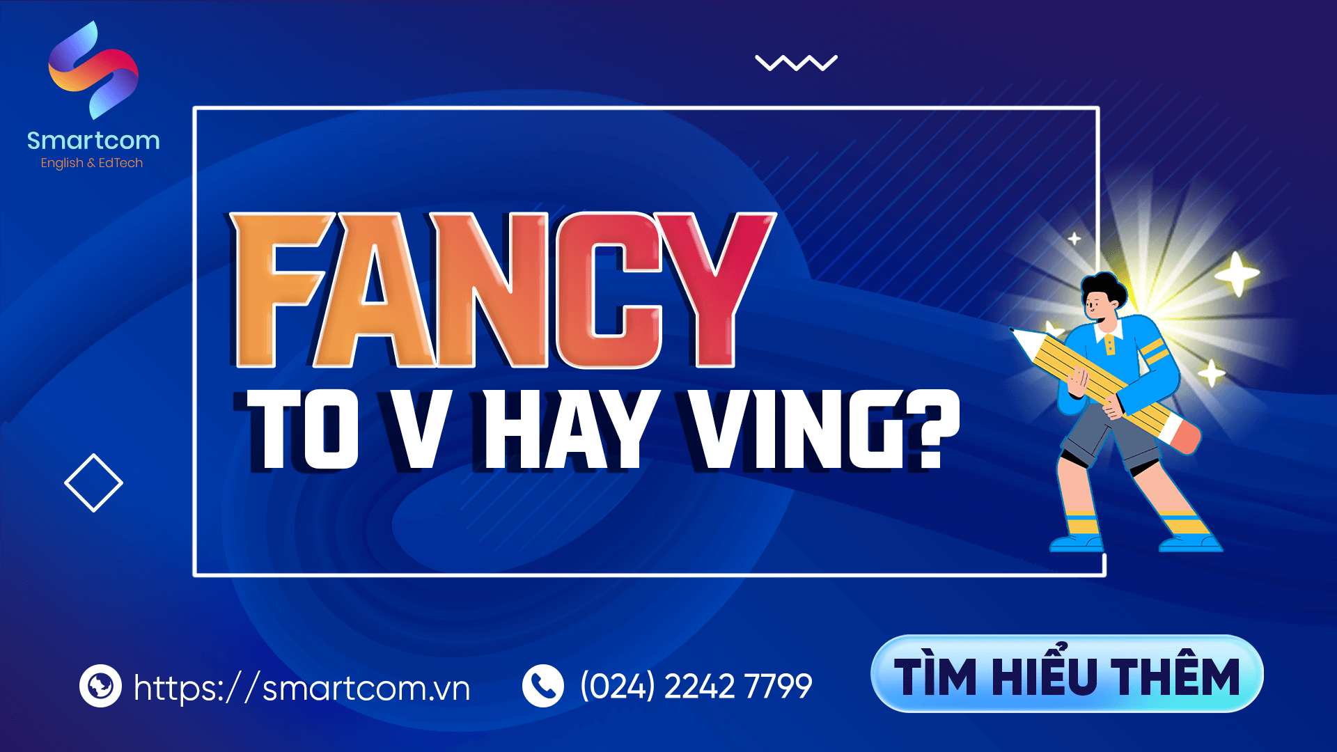 Fancy to V hay Ving
