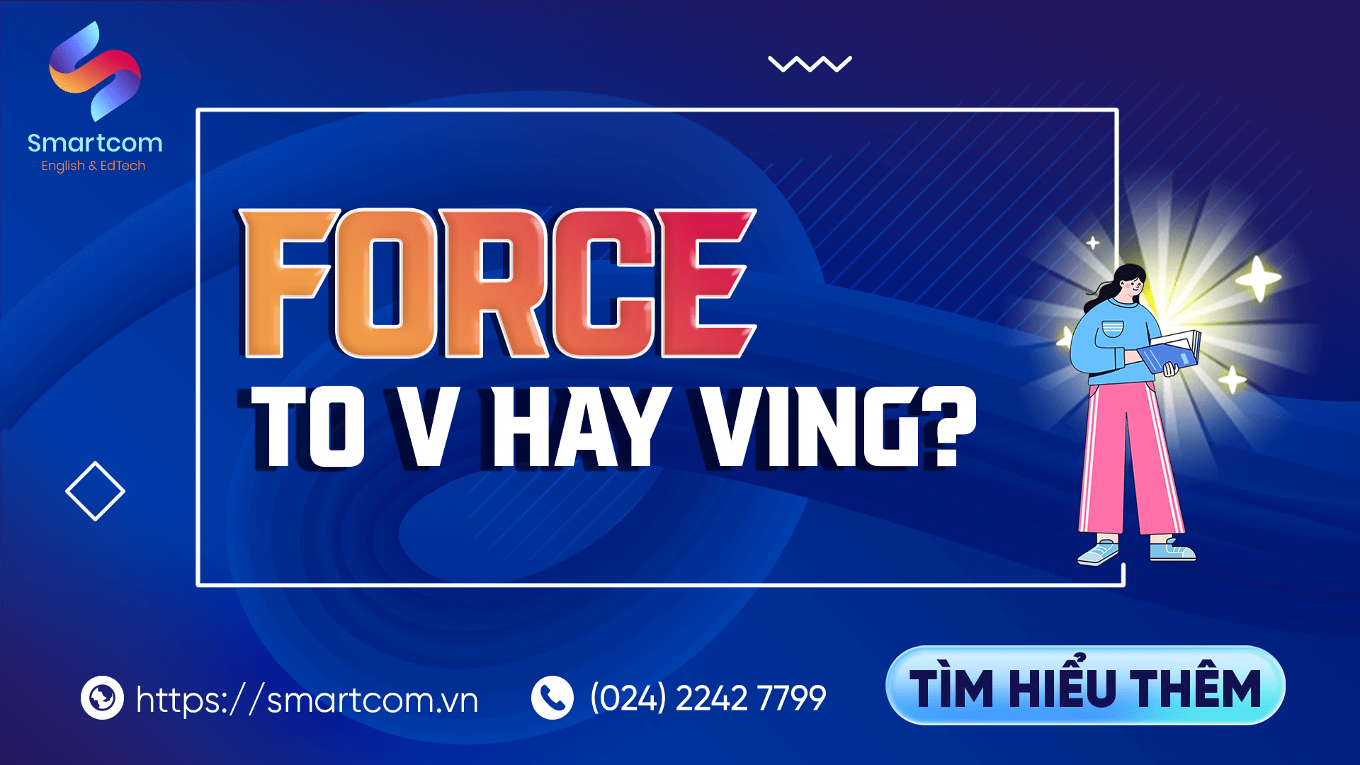 Force to V hay Ving