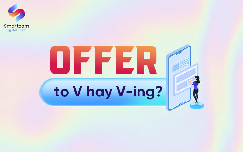 offer to v or ving