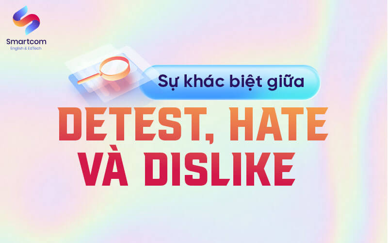 phân biệt detest phân biệt detest