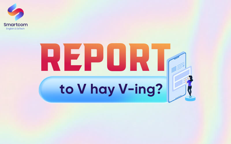 report to v or ving report to v or ving
