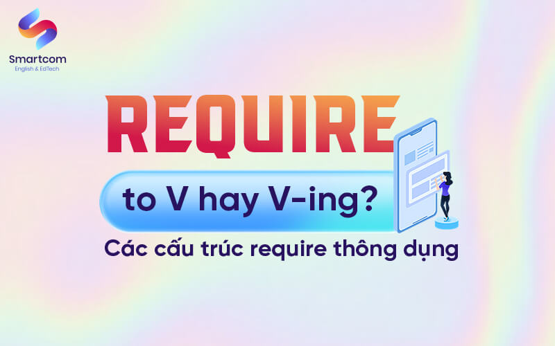 require to v or ving require to v or ving