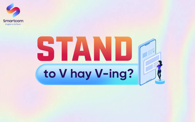 stand to v or ving stand to v or ving