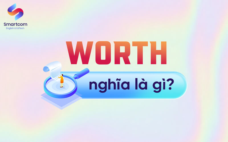 worth nghĩa là gì