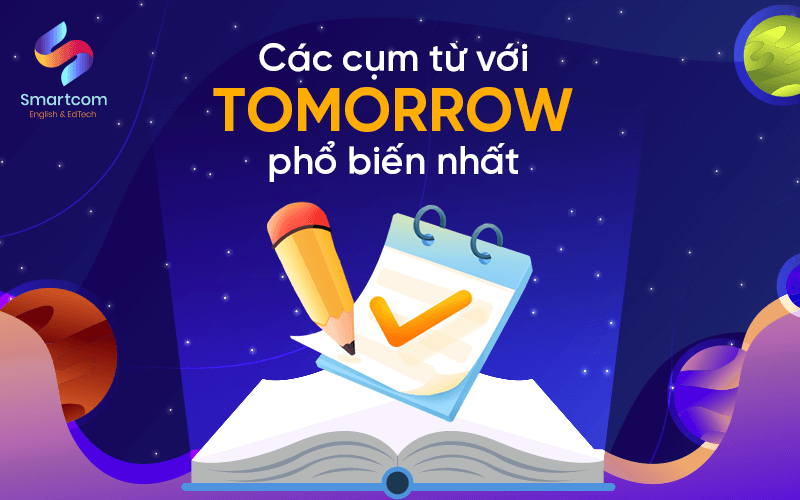 các cụm từ với tomorrow phổ biến nhất các cụm từ với tomorrow phổ biến nhất