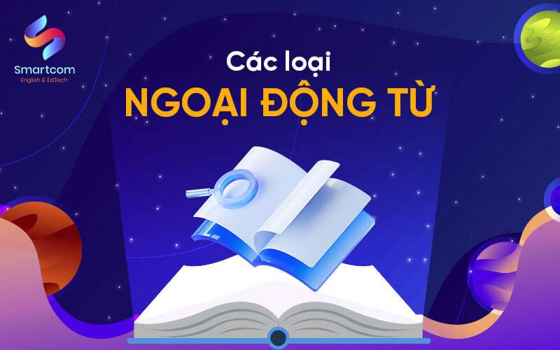 các loại ngoại động từ các loại ngoại động từ