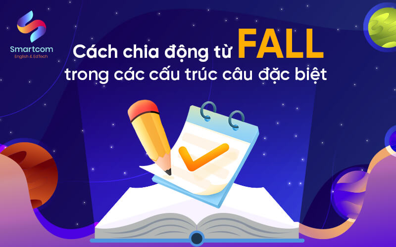 cách chia động từ fall trong các cấu trúc đặc biệt cách chia động từ fall trong các cấu trúc đặc biệt