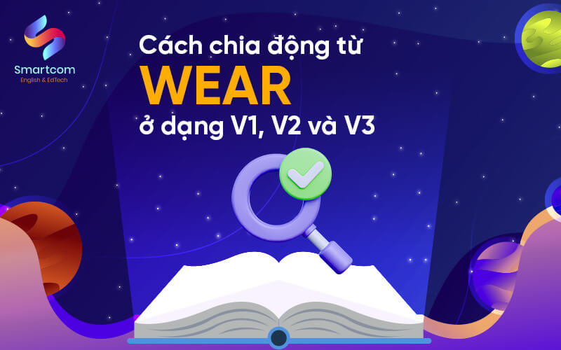 cách chia động từ wear ở v1 v2 v3 cách chia động từ wear ở v1 v2 v3