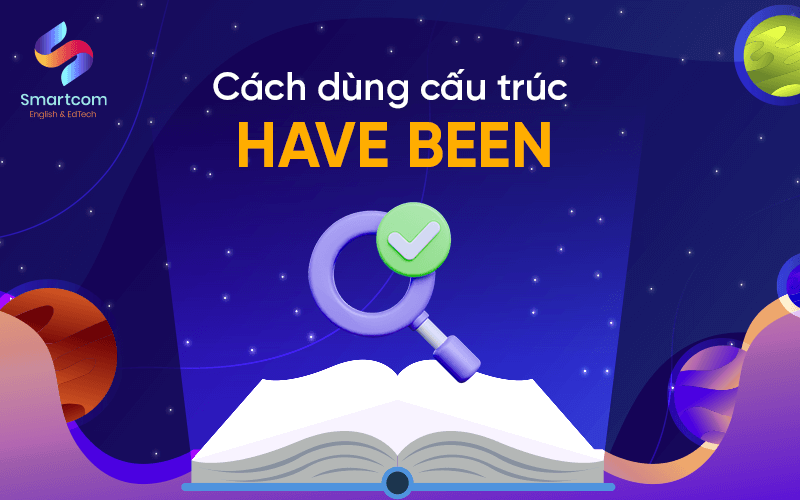 cách dùng cấu trúc have been