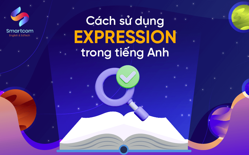 cách sử dụng expression trong tiếng anh