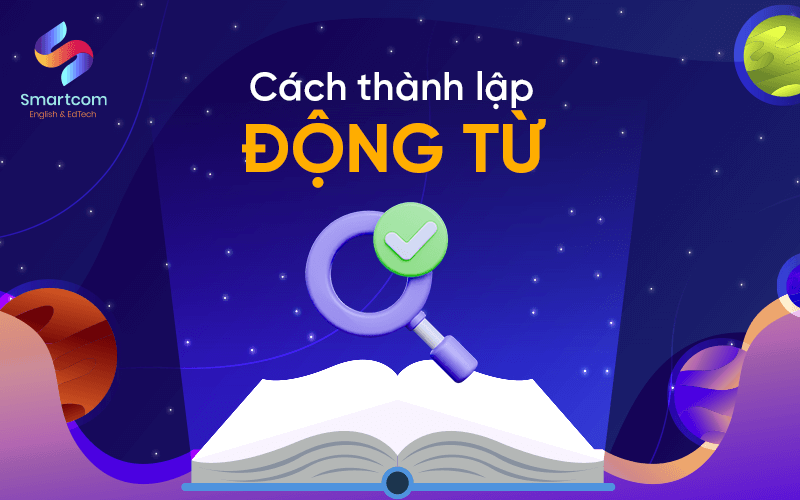 cách thành lập động từ cách thành lập động từ