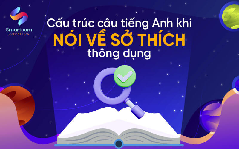 cấu trúc câu tiếng anh khi nói về sở thích