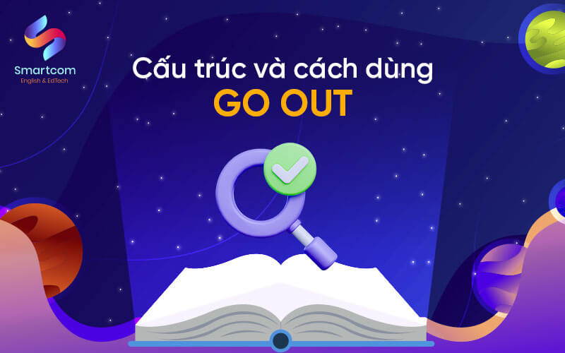 cấu trúc và cách dùng go out
