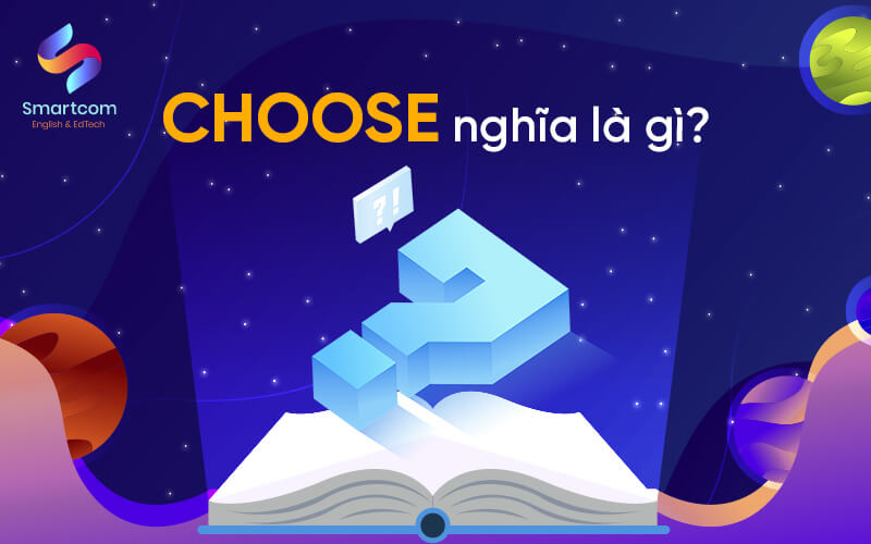 choose nghĩa là gì