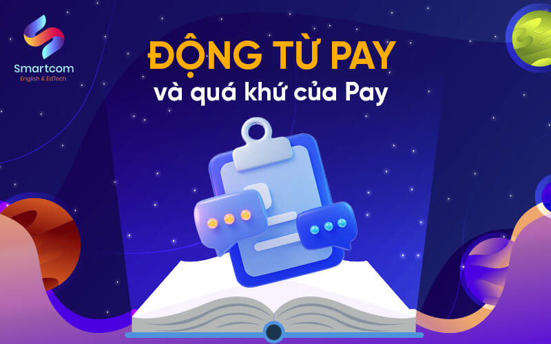động từ pay và quá khứ của pay