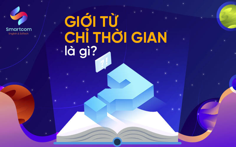 giới từ chỉ thời gian là gì giới từ chỉ thời gian là gì