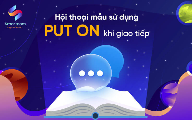 hội thoại mẫu sử dụng put on