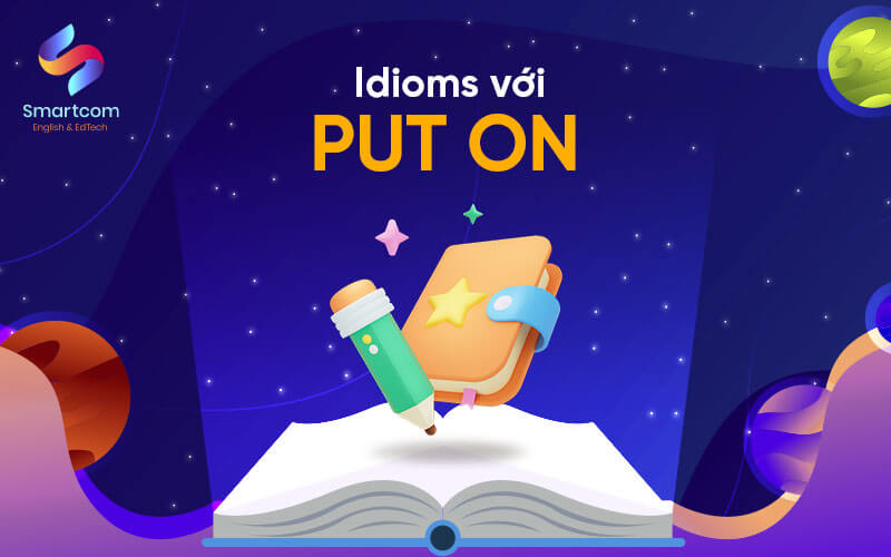 idioms với put on