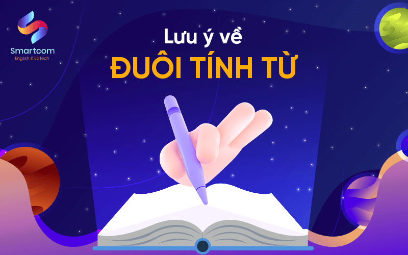 lưu ý về đuôi tính từ