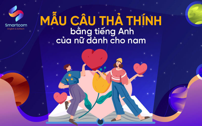 mẫu câu thả thính bằng tiếng anh của nữ dành cho nam mẫu câu thả thính bằng tiếng anh của nữ dành cho nam