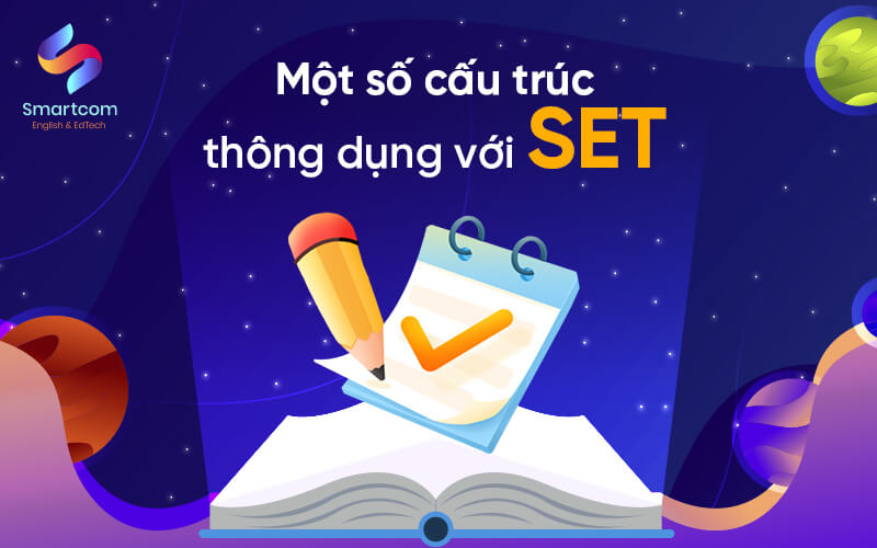 một số cấu trúc thông dụng với set một số cấu trúc thông dụng với set