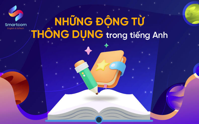 những động từ thường thông dụng những động từ thường thông dụng