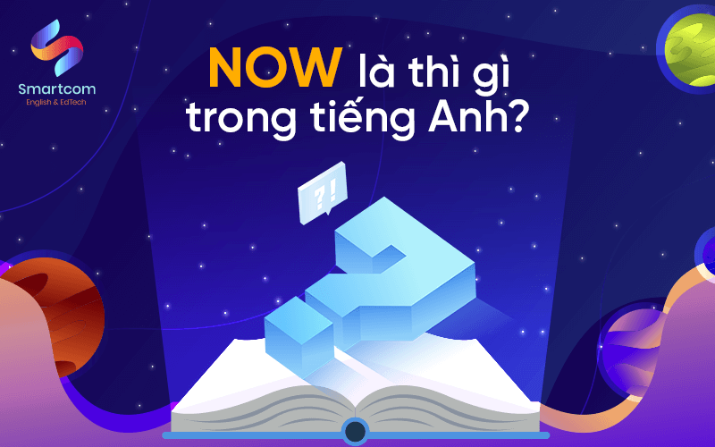 now là thì gì trong tiếng anh