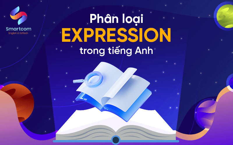 phân loại expression trong tiếng anh