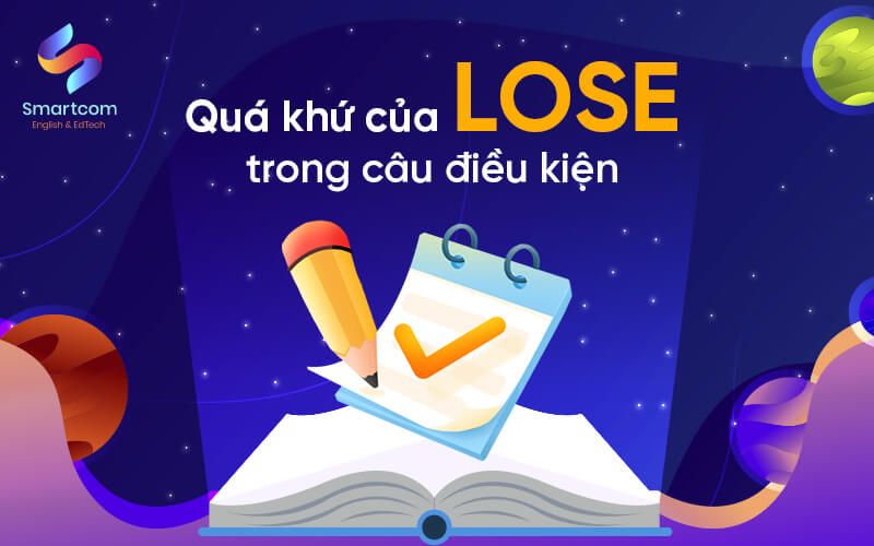 quá khứ của lose trong câu điều kiện quá khứ của lose trong câu điều kiện