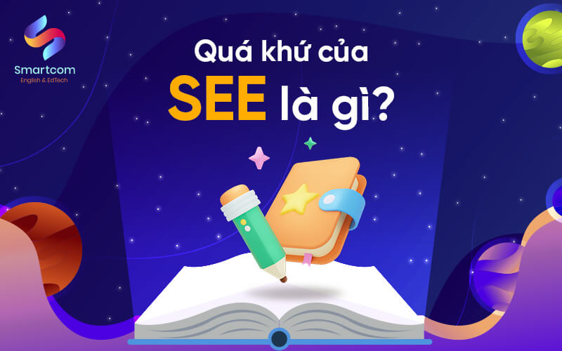 quá khứ của see là gì