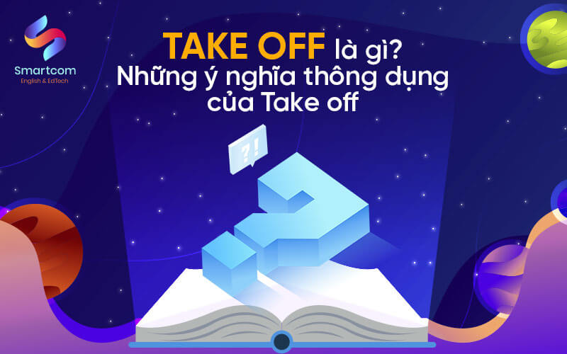 take off nghĩa là gì