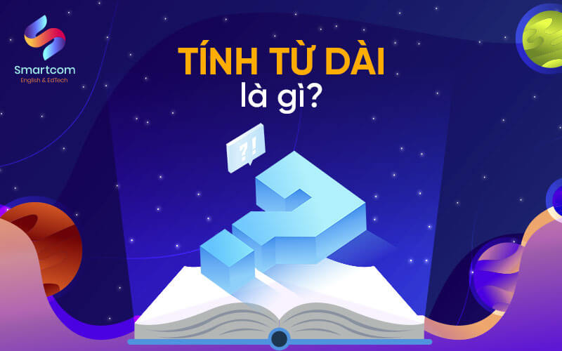 tính từ dài là gì