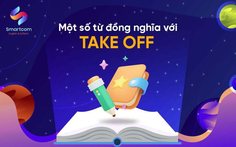 từ đồng nghĩa với take off